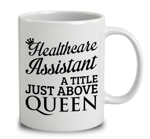 Healthcare Assistant A Title Just Above Queen