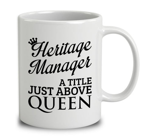 Heritage Manager A Title Just Above Queen
