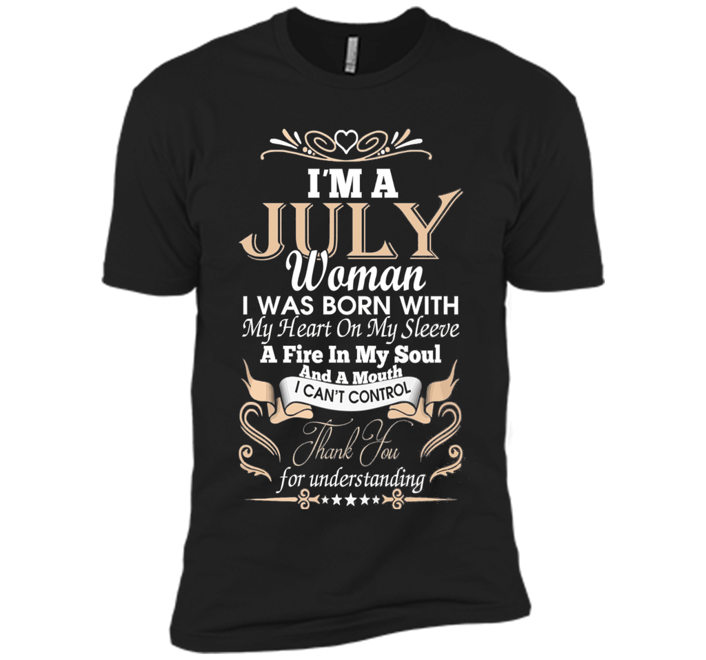 I'm A July Woman T-Shirt