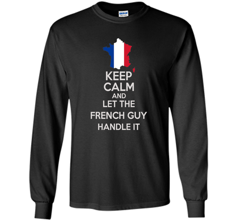 Men's Keep Calm And Let the French Guy Handle it