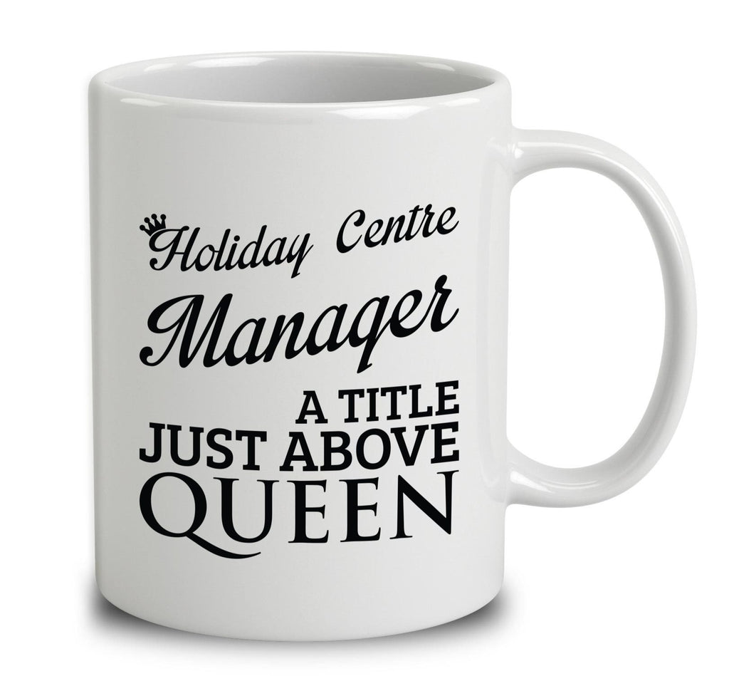 Holiday Centre Manager A Title Just Above Queen