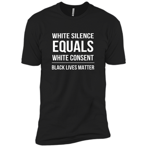 White Silence = White Consent Black Lives Matter T-Shirt