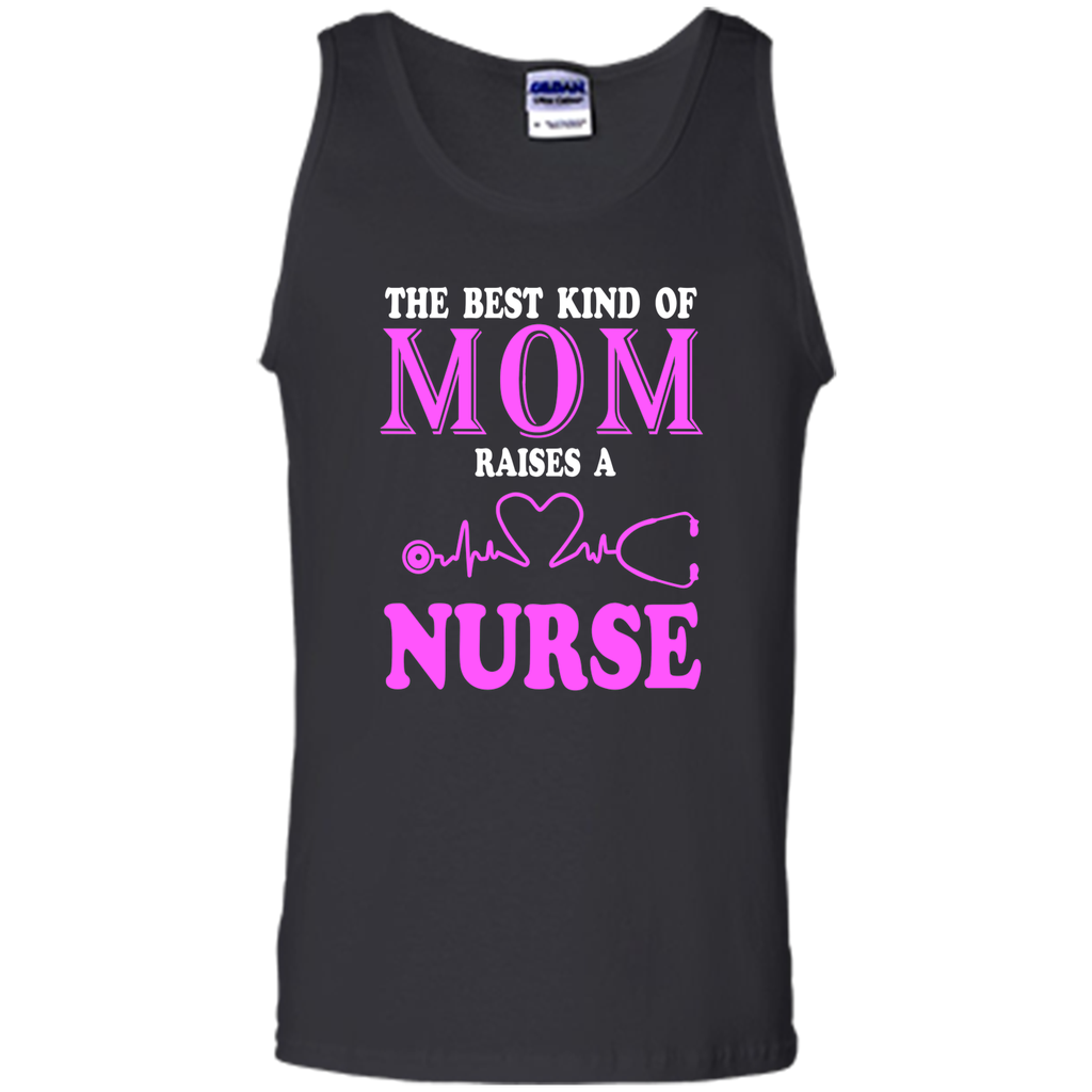 The Best Kind Of Mom Raises A Nurse T Shirt - mother's day