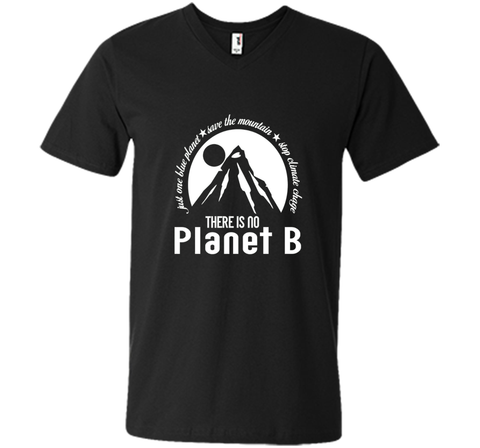 There Is No Planet B T shirt - Save Mountains Climate Change
