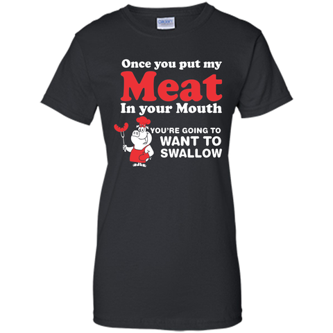 Barbecue Once You Put My Meat In Your Mouth Tshirt