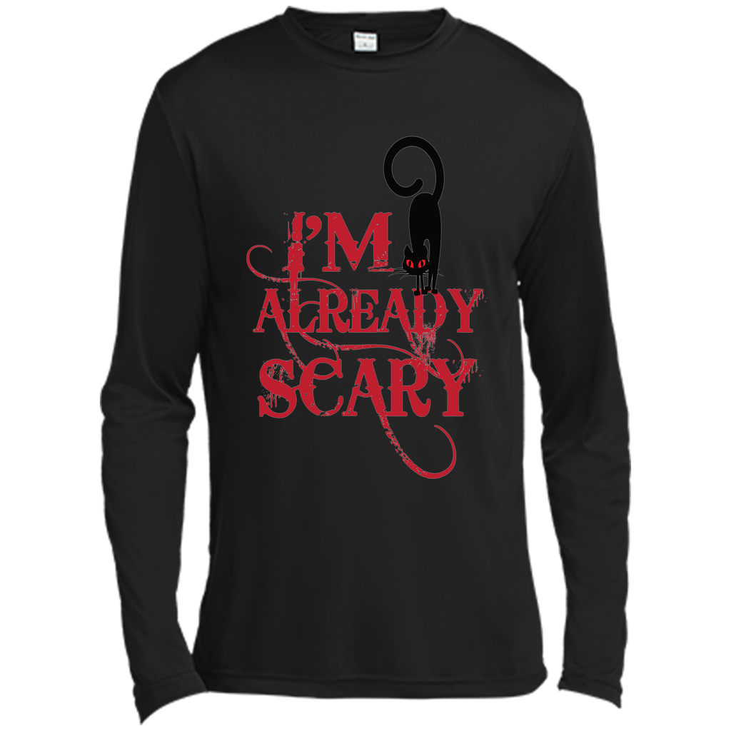 I am already scary halloween Long Sleeve Moisture Absorbing Shirt