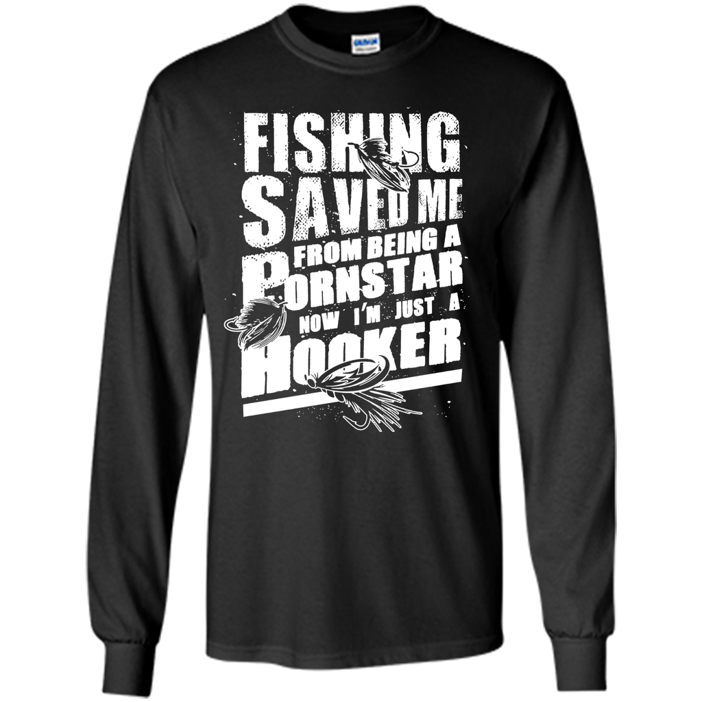 Fishing - From Being A PornStar - I'm Just A Hooker Tshirts
