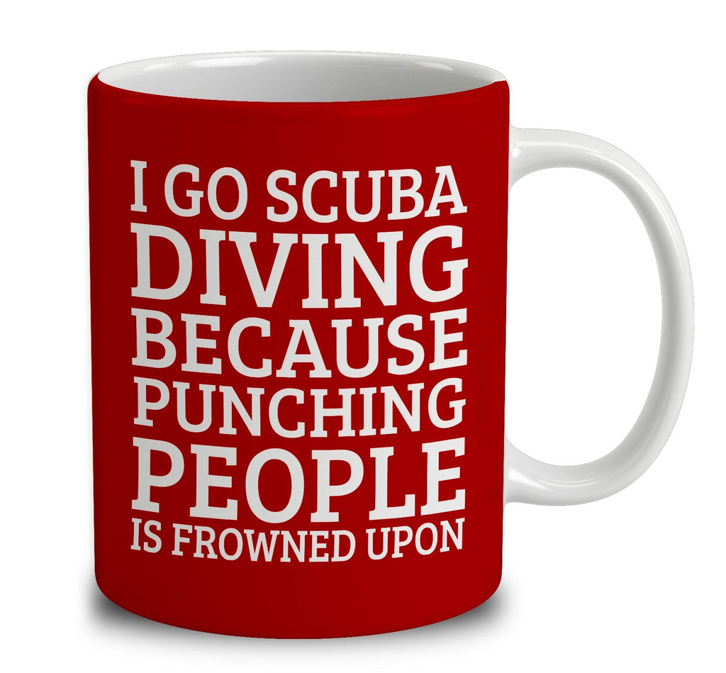 I Go Scuba Diving Because Punching People Is Frowned Upon