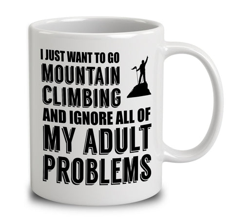I Just Want To Go Mountain Climbing