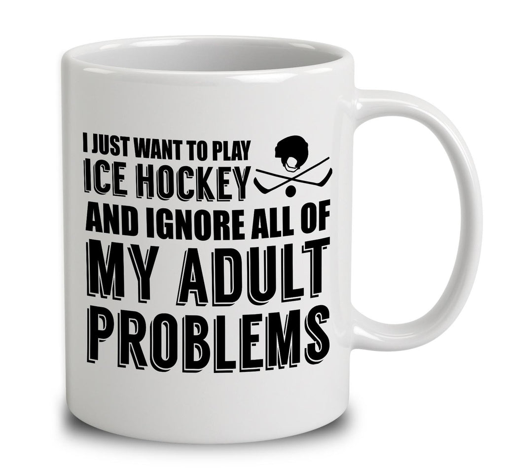 I Just Want To Play Ice Hockey