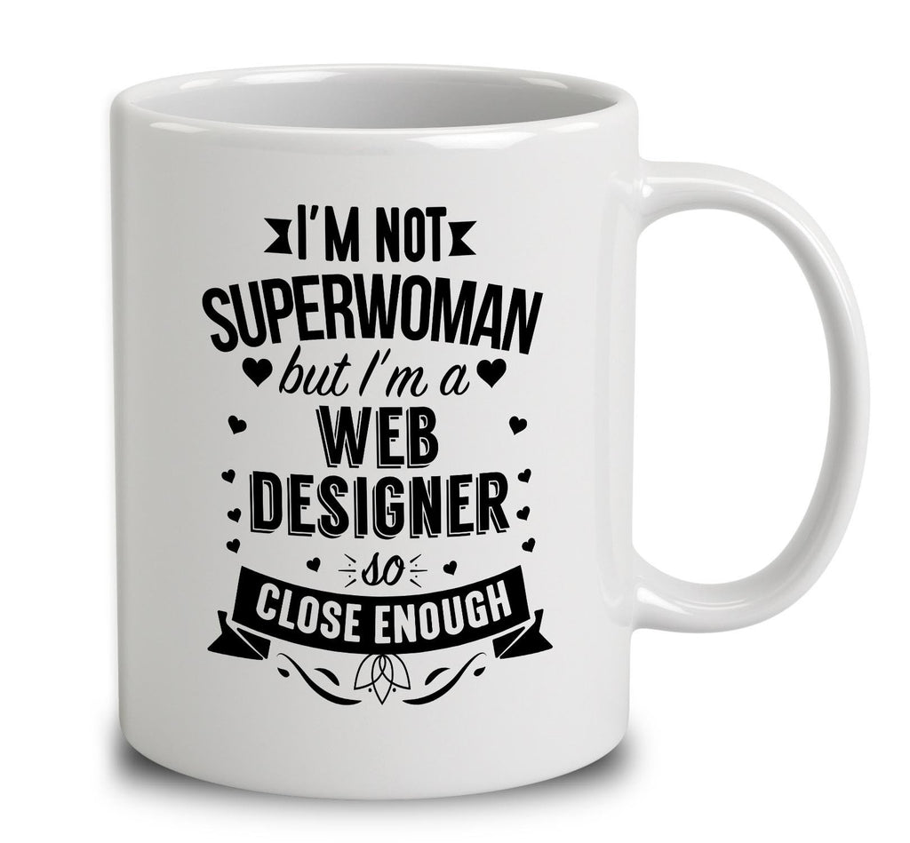 I'm Not Superwoman But I'm A Web Designer