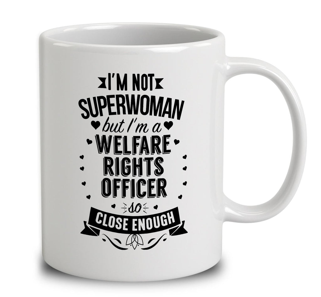 I'm Not Superwoman But I'm A Welfare Rights Officer