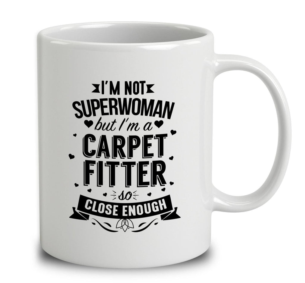 I'm Not Superwoman But I'm A Carpet Fitter