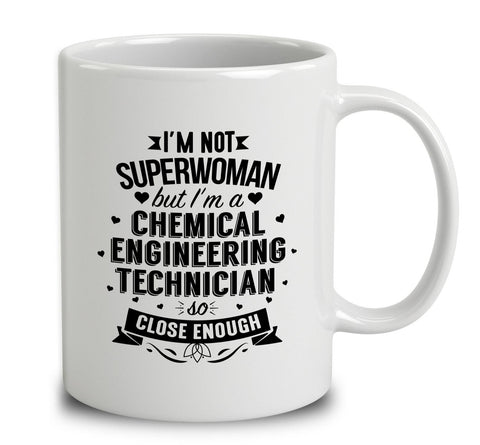 I'm Not Superwoman But I'm A Chemical Engineering Technician