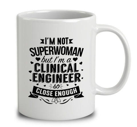 I'm Not Superwoman But I'm A Clinical Engineer