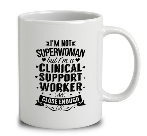 I'm Not Superwoman But I'm A Clinical Support Worker