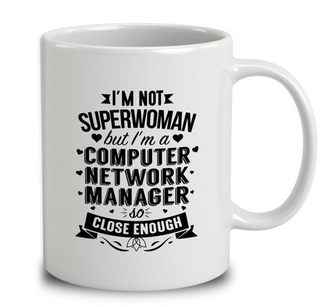 I'm Not Superwoman But I'm A Computer Network Manager