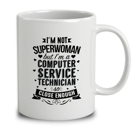 I'm Not Superwoman But I'm A Computer Service Technician