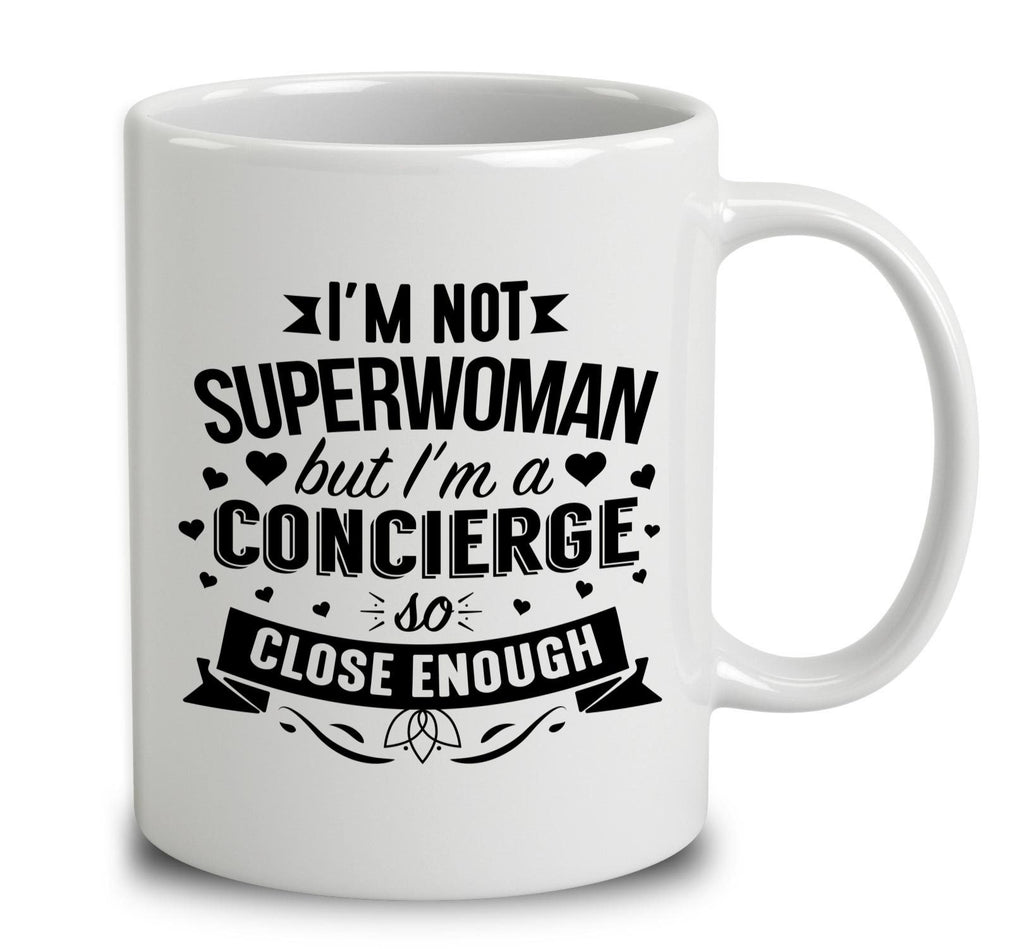 I'm Not Superwoman But I'm A Concierge