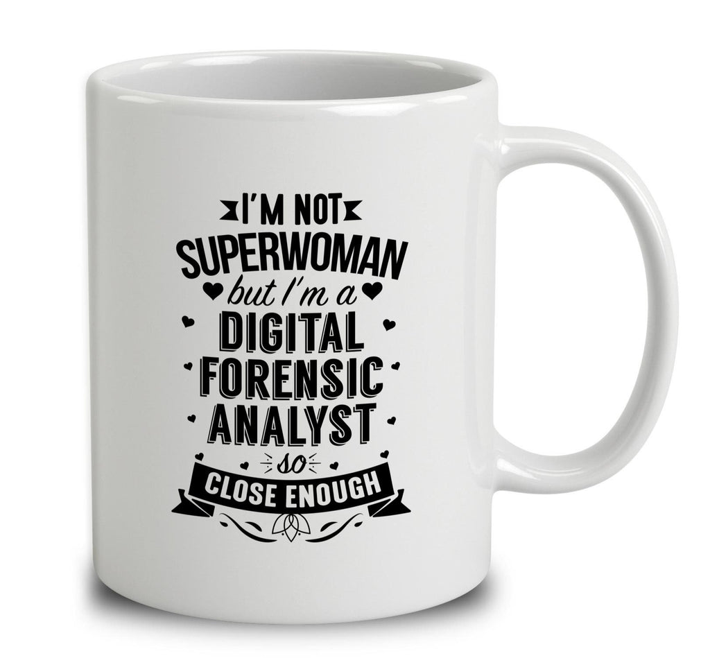 I'm Not Superwoman But I'm A Digital Forensic Analyst