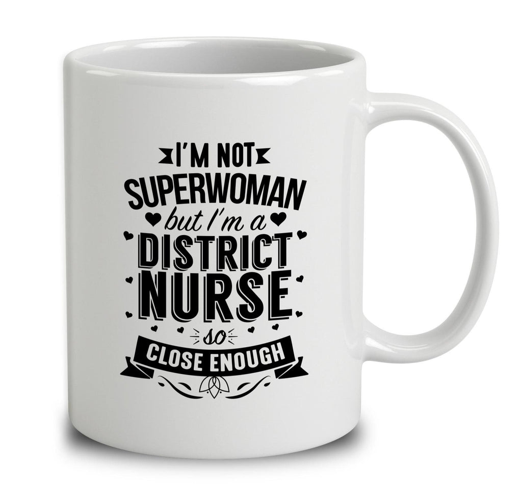 I'm Not Superwoman But I'm A District Nurse
