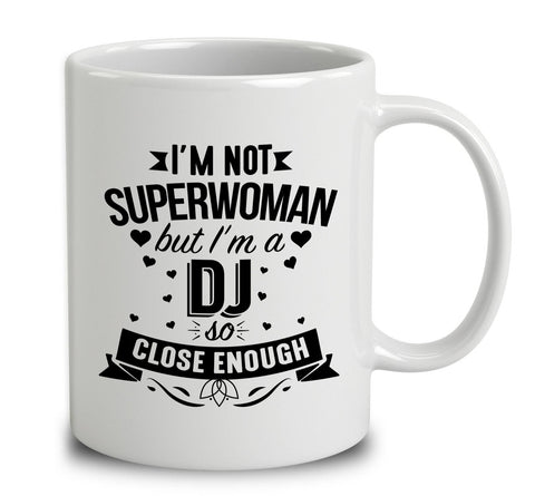 I'm Not Superwoman But I'm A Dj