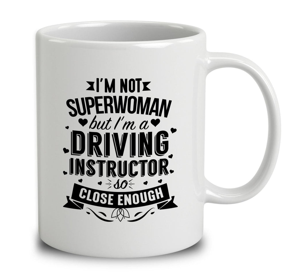 I'm Not Superwoman But I'm A Driving Instructor