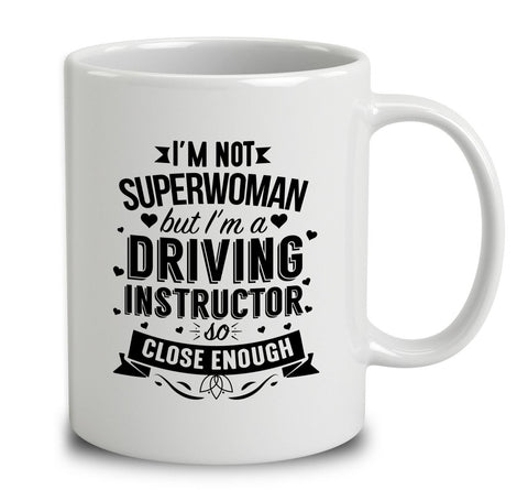 I'm Not Superwoman But I'm A Driving Instructor
