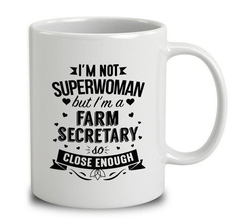 I'm Not Superwoman But I'm A Farm Secretary