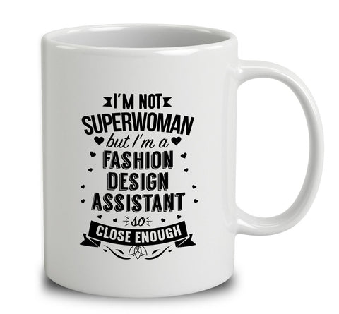 I'm Not Superwoman But I'm A Fashion Design Assistant