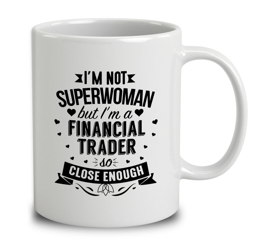 I'm Not Superwoman But I'm A Financial Trader
