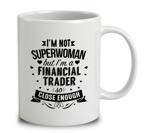 I'm Not Superwoman But I'm A Financial Trader