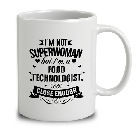 I'm Not Superwoman But I'm A Food Technologist