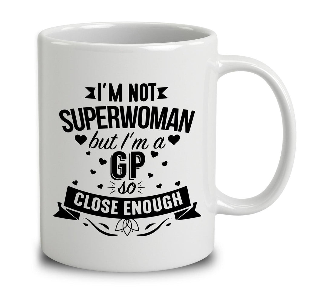 I'm Not Superwoman But I'm A Gp
