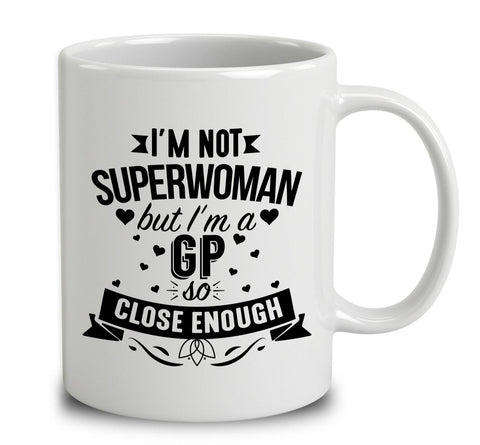 I'm Not Superwoman But I'm A Gp