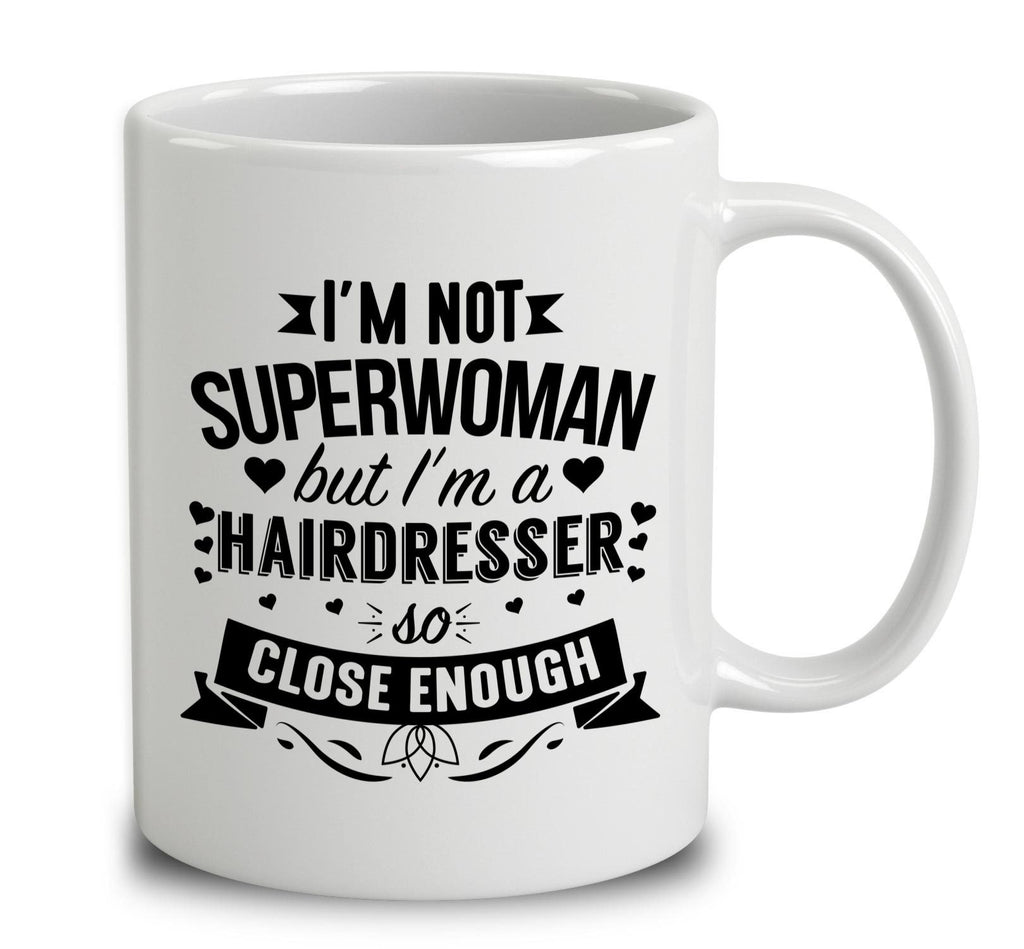 I'm Not Superwoman But I'm A Hairdresser