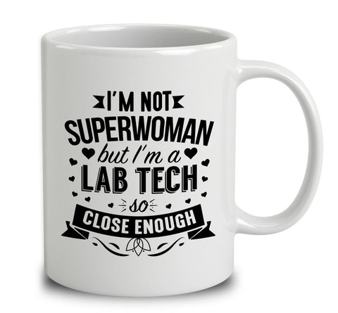 I'm Not Superwoman But I'm A Lab Tech