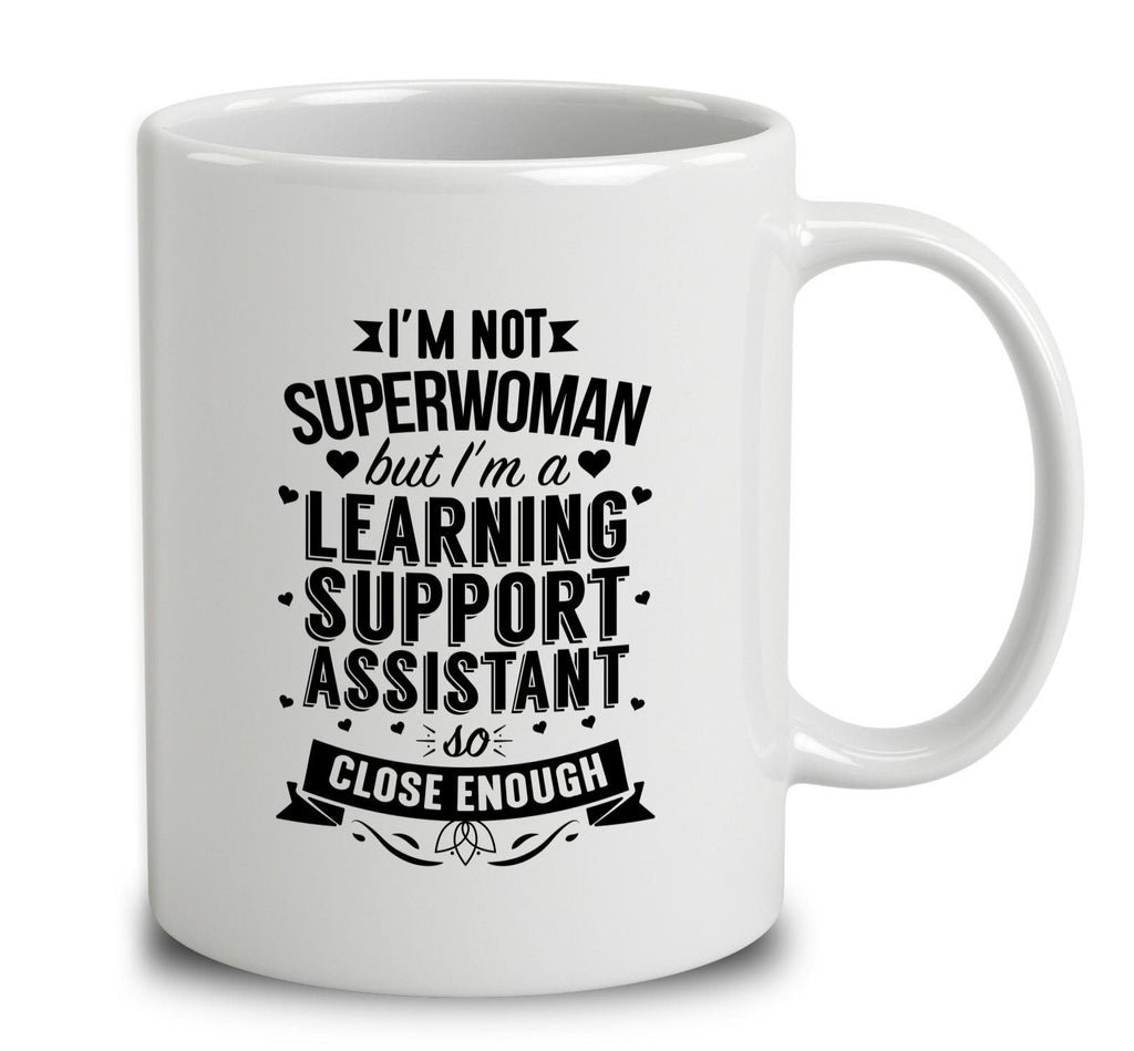 I'm Not Superwoman But I'm A Learning Support Assistant