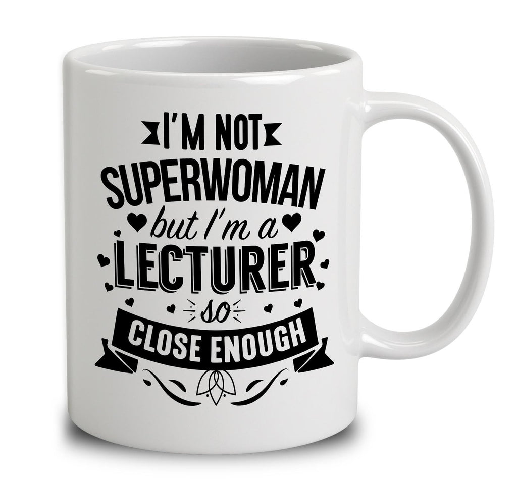 I'm Not Superwoman But I'm A Lecturer