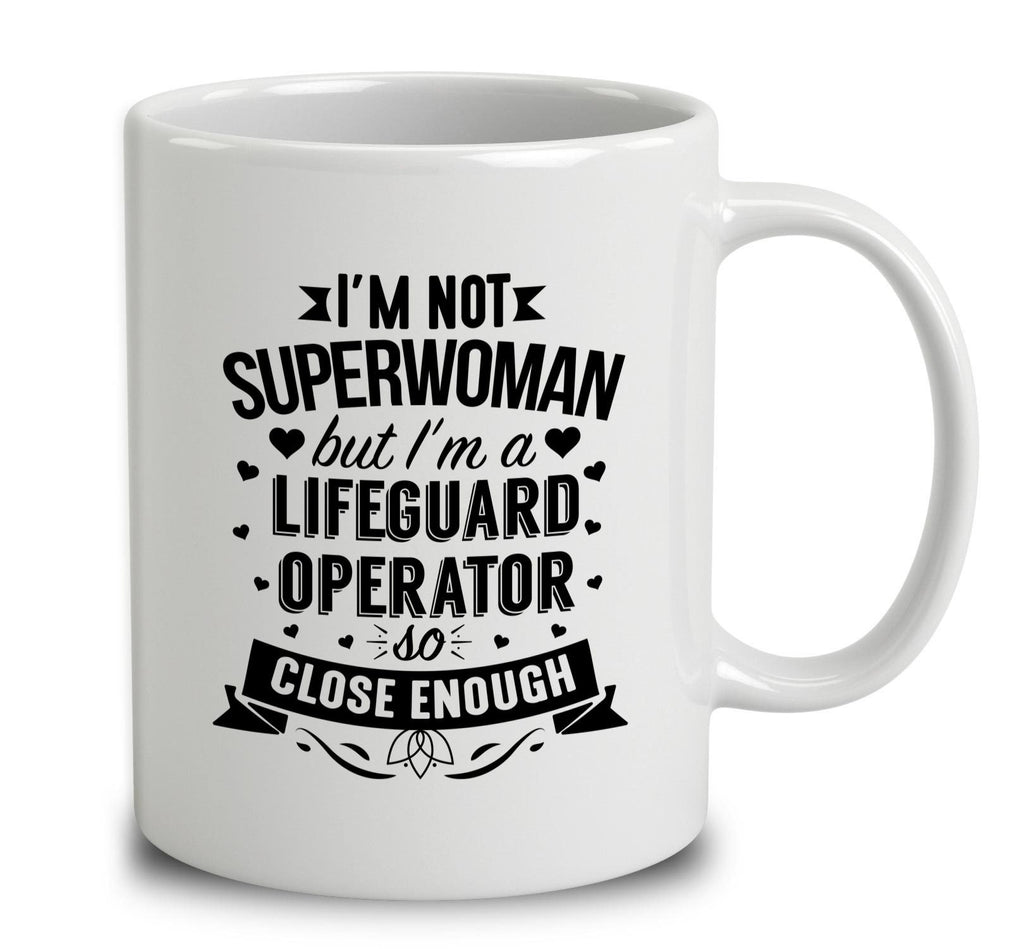 I'm Not Superwoman But I'm A Lifeguard Operator