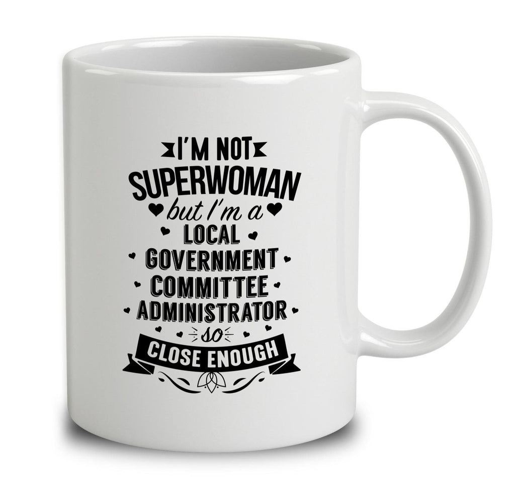 I'm Not Superwoman But I'm A Local Government Committee Administrator