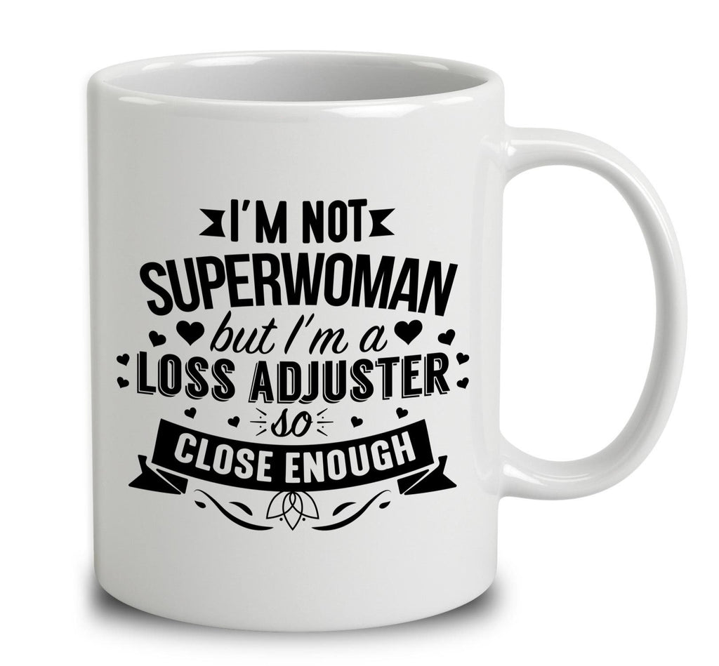 I'm Not Superwoman But I'm A Loss Adjuster