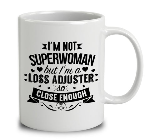 I'm Not Superwoman But I'm A Loss Adjuster
