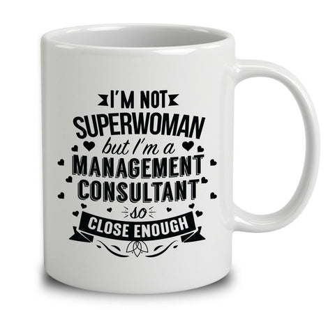 I'm Not Superwoman But I'm A Management Consultant