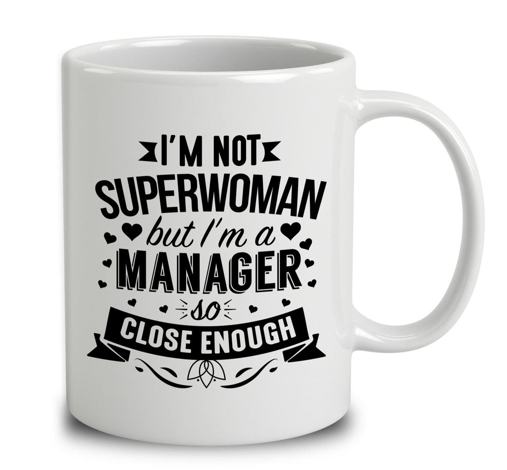I'm Not Superwoman But I'm A Manager