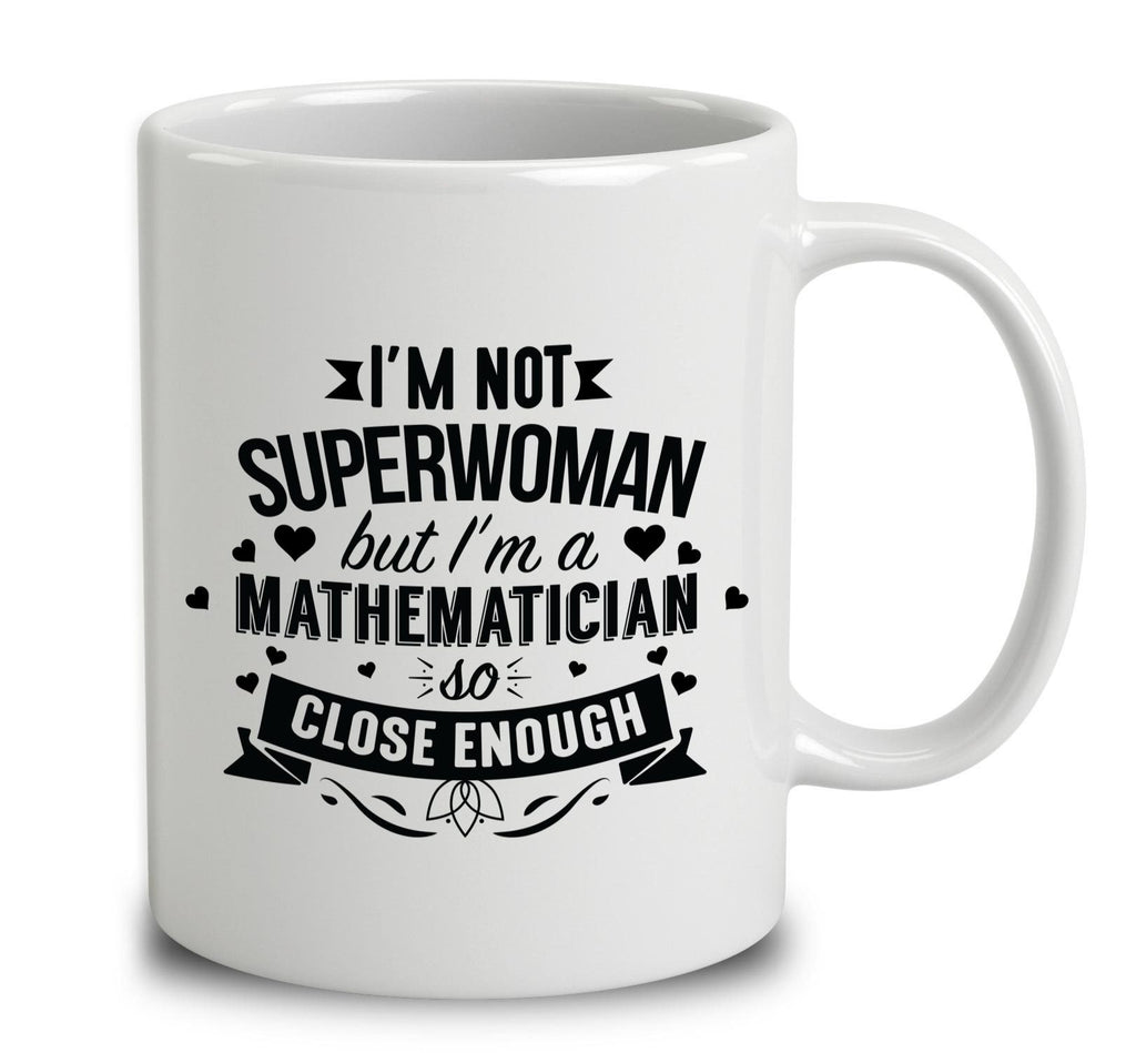 I'm Not Superwoman But I'm A Mathematician
