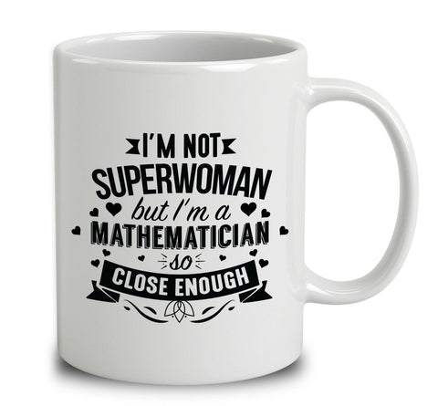 I'm Not Superwoman But I'm A Mathematician