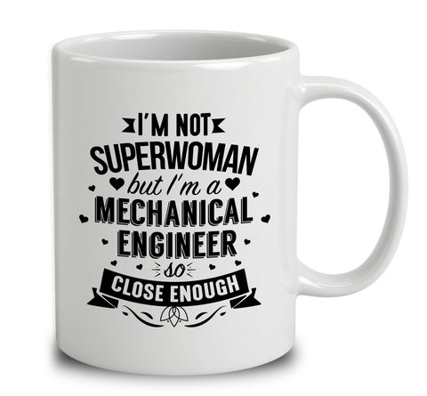 I'm Not Superwoman But I'm A Mechanical Engineer