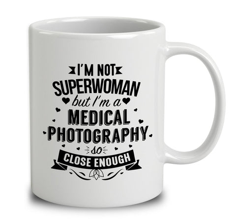 I'm Not Superwoman But I'm A Medical Photography