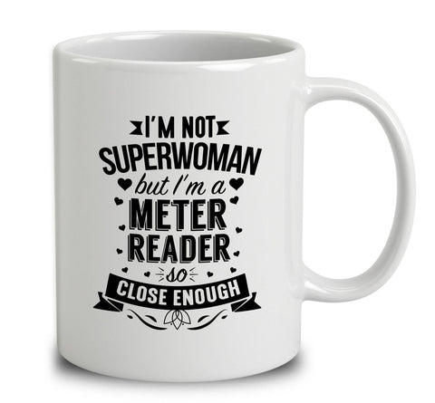 I'm Not Superwoman But I'm A Meter Reader